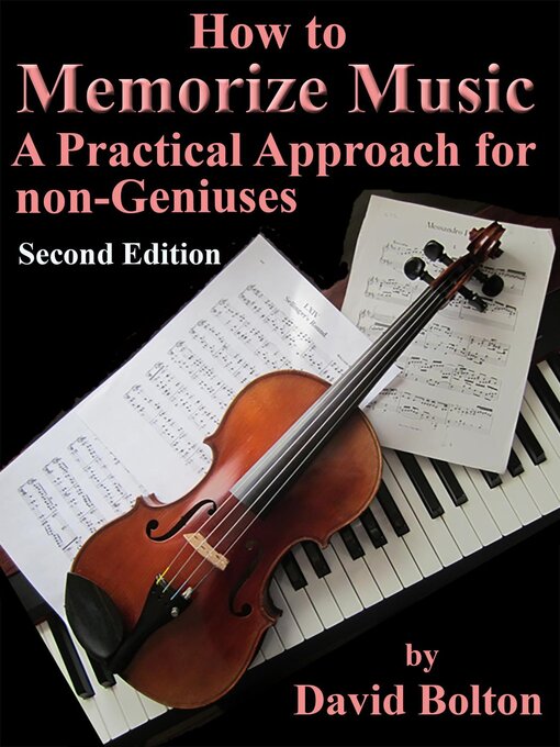 Cover image for How to Memorize Music –A Practical Approach for Non-Geniuses